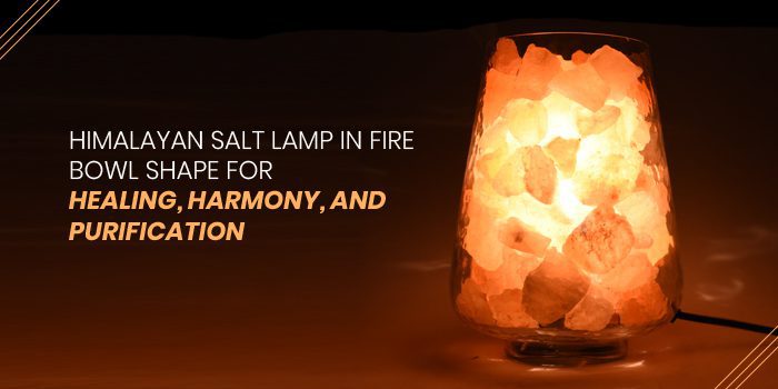 Himalayan Salt Lamp In Fire Bowl Shape For Healing, Harmony, And Purification