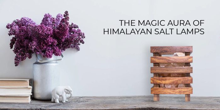 The Magic Aura of Himalayan Salt Lamps