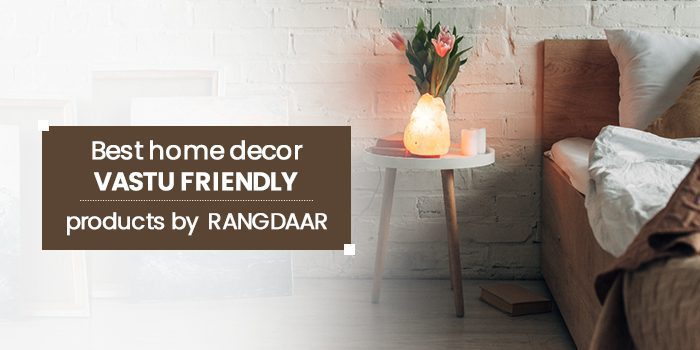 Best home decor Vastu friendly products by Rangdaar